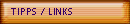 TIPPS / LINKS